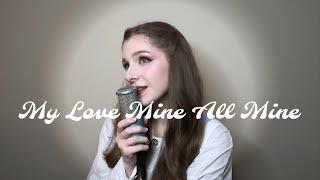 My Love Mine All Mine - Miski Cover by Ole4ka