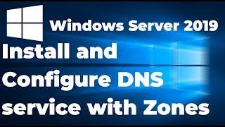 How to Install and Setup DNS service  Windows Server 2019