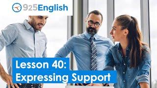 Business English - How to Express Support in English  925 English Lesson 40