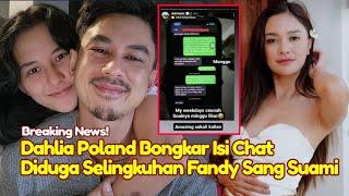 KAGET Fandy Christian Diduga Selingkuh Dahlia Poland Bongkar Isi Chat Mesra Sang Suami