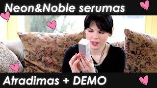 Neon&Noble serumo apžvalga + DEMO  Justes Grozio  Kanalas