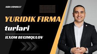 Yuridik firma turlari va farqlari