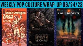 Weekly Pop Culture Wrap-Up 062423