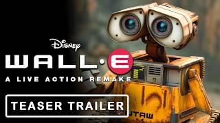 WALL-E Live Action Remake 2025  Teaser Trailer   Official Disney & Pixar Movie