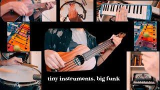 tiny instruments big funk