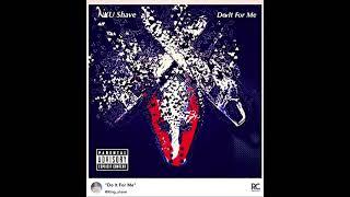 NKU Shave - Do It For Me produced by doctorjbeats