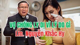 Bài Giảng Cha Nguyễn Khắc Hy Về Con Người Quá Phức Tạp Vợ Chồng Ly Dị Nhau