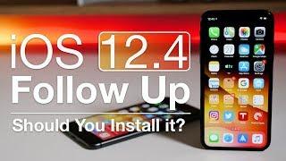 iOS 12.4 Follow Up - Should You Install It?