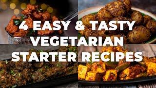 4 Easy & Tasty Vegetarian Starter Recipes  Vegetarian Starters  Easy Veg Recipes  Cookd