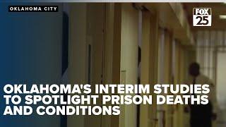 Oklahomas interim studies to spotlight prison deaths and conditions