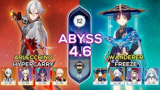 C0 Arlecchino Hypercarry & C0 Wanderer Freeze  Spiral Abyss 4.6  Genshin Impact