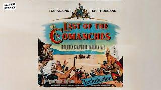 Last of the Comanches  Full Movie  Silver Scenes