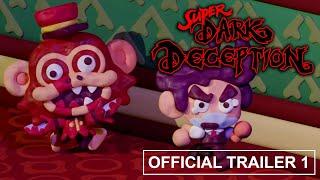 SUPER DARK DECEPTION - CHAPTER 1  OFFICIAL TRAILER 1