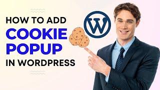 How to Add Cookie Consent Popup in WordPress  Cookie Notice Tutorial  Show Cookies Message in WP