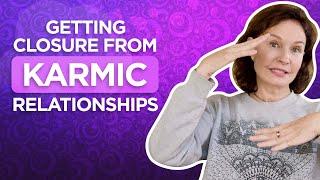 How to Bring Closure to Karmic Relationships  Sonia Choquette