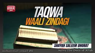 Shaykh Saleem Dhorat - Taqwa Waali Zindagi