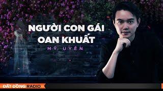 Nghe truyện ma  NGƯỜI CON GÁI OAN KHUẤT - Chuyện ma Nguyễn Huy diễn đọc