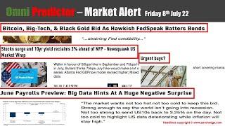Market Alert Friday 8th July 22 - Markets Brace For Todays Non-Farm Numbers