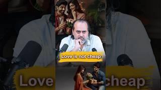 Love is not cheap  Acharya Prashant