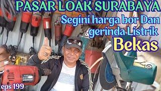 Pasar Loak Surabaya‼️ Harga Hand Bor & Gerinda Listrik Bekas#morningtrip