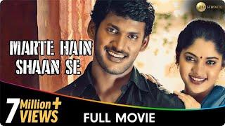 Marte Hain Shaan Se - South Hindi Dubbed Movie - Vishal Krishna Nadhiya Muktha George Prabhu