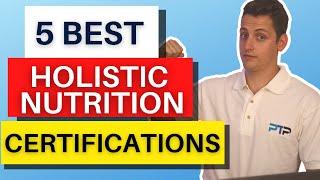 5 Best holistic Nutrition Certifications In 2023