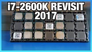 Intel i7-2600K in 2017 Benchmark vs. 7700K 1700 & More