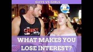 WHAT MAKES YOU LOSE INTEREST? GUYS VS GIRLS What Makes Women Lose Interest In Men?