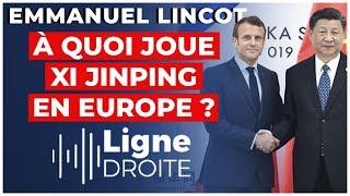 Xi Jinping à Paris  nous entrons en guerre économique avec la Chine  - Emmanuel Lincot