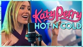 Hot N Cold - Katy Perry Cover by First To Eleven