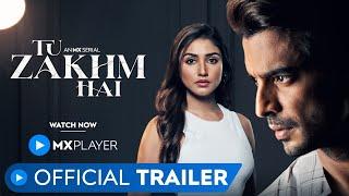 Tu Zakhm Hai I Official Trailer  Gashmeer Mahajani I Donal Bisht I Nehal Chudasama I MX Player