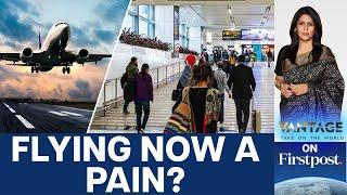 Indias Aviation Crisis Why Air Travels Have Become a Nightmare  Vantage with Palki Sharma