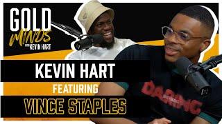 Gold Minds With Kevin Hart Podcast Vince Staples  Full Episode