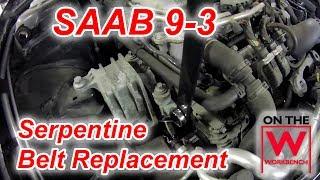 Quick Tip Saab 9-3 Serpentine Belt