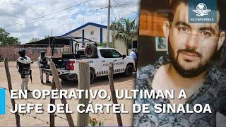 Abaten a Raúl “El Chore” presunto jefe del Cártel de Sinaloa en operativo en El Dorado