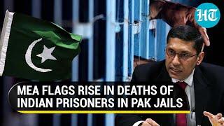 India rebukes Pak over ‘alarming’ surge in prisoner deaths ‘Six Indians died in 9 months’