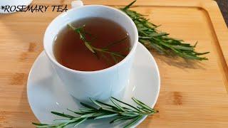 How to make  Rosemary Tea & The Health Benefits of Rosemary Tea