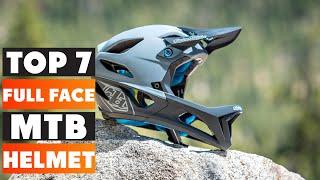 Top 7 Best Full Face MTB Helmets for Maximum Protection