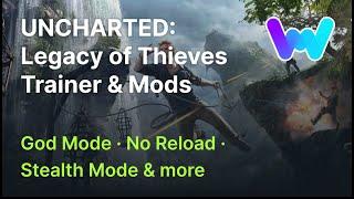 UNCHARTED Legacy of Thieves Collection Trainer +5 Mods God Mode No Reload Stealth Mode & 2 More