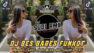 DJ BES BARES  FEMALE  FUNKOT  DJ MEGANTI GANTI ANAK ELUH ANE KEAJAKIN BELI  DJ SUDI RMX