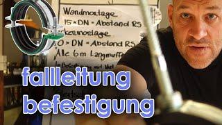 Fallleitung 6 I Befestigung und Montage...