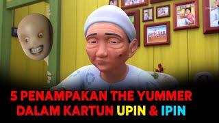 5 PENAMPAKAN THE YUMMER DALAM KARTUN UPIN DAN IPIN