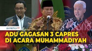 FULL Adu Gagasan Anies Prabowo dan Ganjar di Acara Dialog Terbuka Muhammadiyah