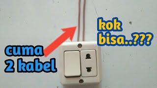 cara memasang saklar kombinasi stop kontak dengan 2 kabel