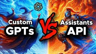 GPTs vs Assistants API - which one is best for you?