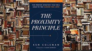 Book summary The Proximity Principle - The Proven Strategy That Will Lead to a Career You Love