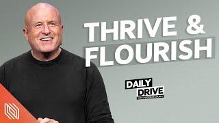 Ep. 370 ️ Thrive & Flourish  The Daily Drive with Lakepointe Church