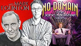 No Domain The John McAfee Tapes With Mark Eglinton  OAP #69  One American Podcast