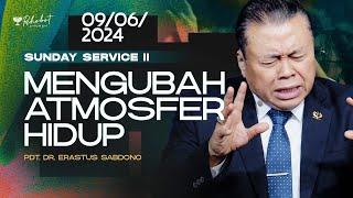 MENGUBAH ATMOSFER HIDUP  Pdt. Dr. Erastus Sabdono  SS II - 09 Juni 2024  11.00 WIB