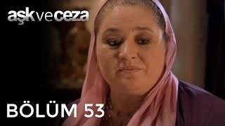 Aşk ve Ceza  53.Bölüm